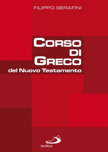 Corso di greco del Nuovo Testamento (Guida alla Bibbia) von Brand: San Paolo Edizioni