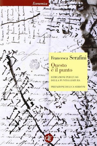 Questo è il punto. Istruzioni per l'uso della punteggiatura (Economica Laterza)