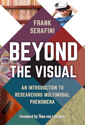 Beyond the Visual: An Introduction to Researching Multimodal Phenomena
