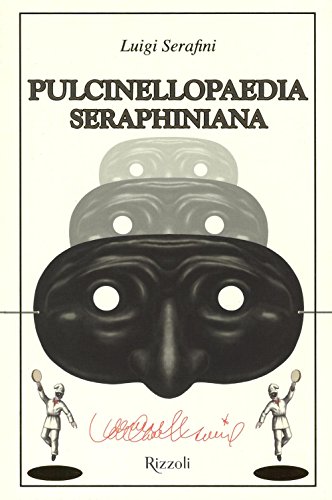 Pulcinellopaedia Seraphiniana (Arte) von Rizzoli