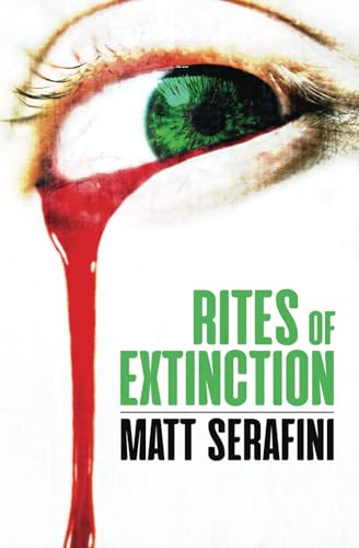 Rites of Extinction Rites of Extinction von Grindhouse Press
