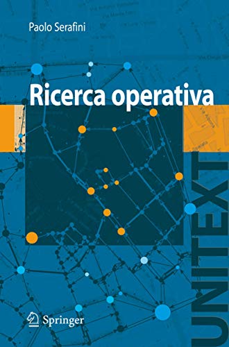 Ricerca Operativa (Unitext/Collana di Informatica) (Italian Edition)