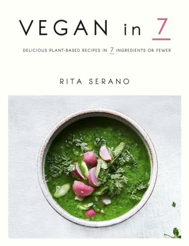 Vegan in 7: Delicious plant-based recipes in 7 ingredients or fewer von Kyle Books