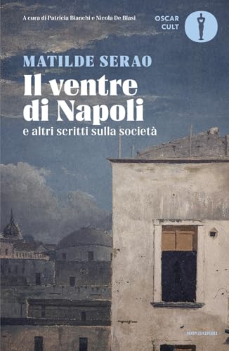 Il ventre di Napoli (Oscar moderni. Cult) von Mondadori