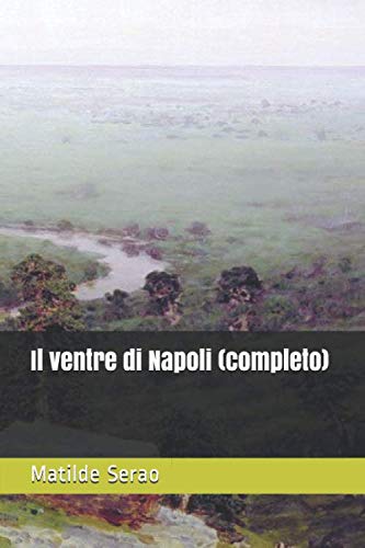 Il ventre di Napoli (completo) von Independently published