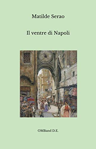 Il ventre di Napoli: (Ediz. Integrale)
