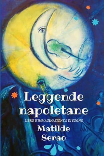 Leggende napoletane: Libro d'immaginazione e di sogno von Independently published