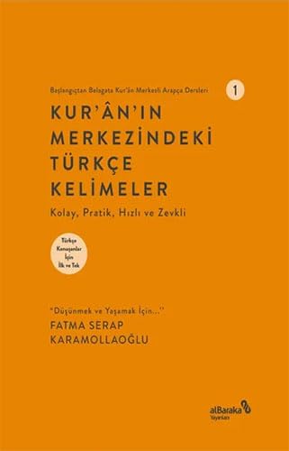 Kuranin Merkezindeki Türkce Kelimeler: Baslangictan Belagata Kuran Merkezli Arapca Dersleri 1 von Albaraka Yayinlari