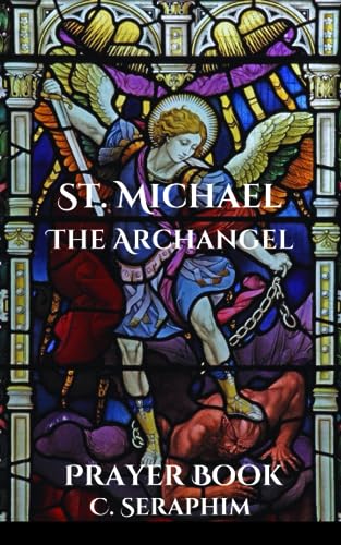 St. Michael the Archangel Prayer Book: Nine Days With St. Michael the Archangel