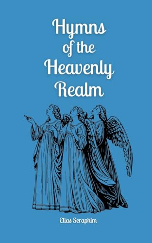 Hymns of the Heavenly Realm von Book Fairy Publishing