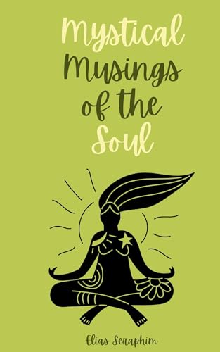 Mystical Musings of the Soul von Book Fairy Publishing
