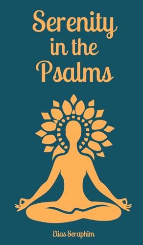 Serenity in the Psalms von Book Fairy Publishing