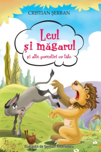 Leul si magarul: si alte povestiri cu talc (Romanian Edition)