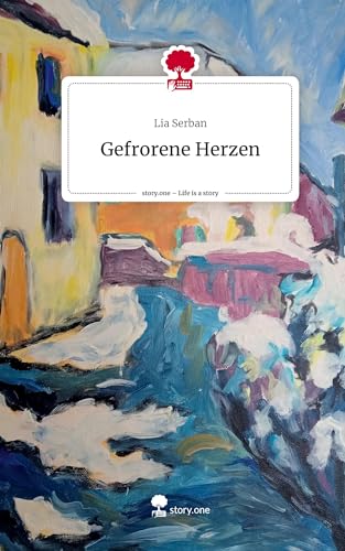 Gefrorene Herzen. Life is a Story - story.one von story.one publishing