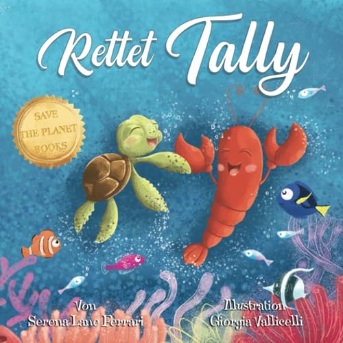 Rettet Tally: Ein Abenteuer im Großen Plastikstrudel („Rettet den Planeten” Buchreihe, Band 1)