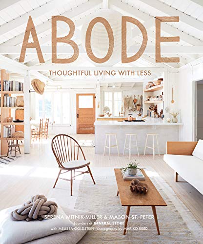 Abode: Thoughtful Living with Less Abode: Thoughtful Living with Less von Abrams Books