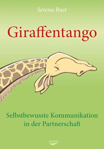 Giraffentango - Selbstbewusste Kommunikation in der Partnerschaft von Koha-Verlag GmbH