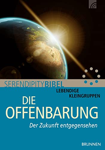 Die Offenbarung: Der Zukunft entgegensehen von Brunnen-Verlag GmbH