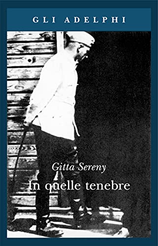 In quelle tenebre (Gli Adelphi)