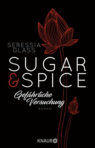 Sugar & Spice - Gefährliche Versuchung: Roman von Knaur TB