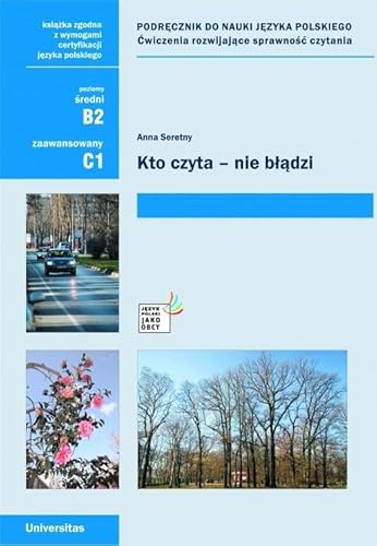 Kto czyta nie błądzi Podręcznik do nauki języka polskiego: Ćwiczenia rozwijające sprawność czytania Kto czyta nie błądzi Podręcznik do nauki języka polskiego: Ćwiczenia rozwijające sprawność czytania von Universitas