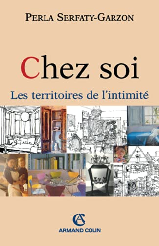 Chez soi : Les territoires de l'intimité