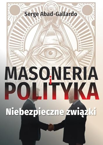 Masoneria i polityka: Niebezpieczne-zwiazki von AA