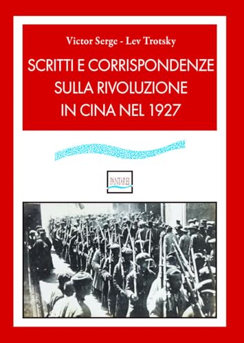 Scritti e corrispondenze sulla rivoluzione in Cina nel 1927 von Pantarei