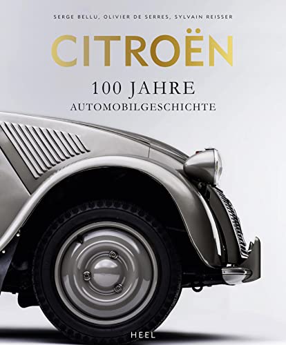 Citroën: 100 Jahre Automobilgeschichte von Heel Verlag GmbH