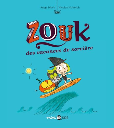 Zouk, Tome 04: Des vacances de sorcière