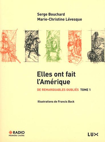 De remarquables oubliés : Tome 1, Elles ont fait l'Amérique von Lux