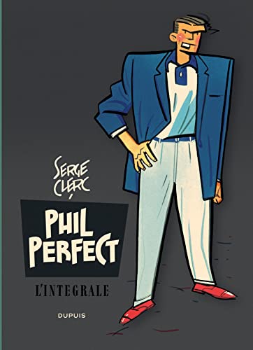 Phil Perfect - L'intégrale - Tome 1 - Phil Perfect - L'intégrale von DUPUIS
