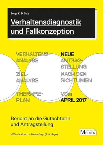 Verhaltensdiagnostik und Fallkonzeption: Bericht an die GutachterIn und Antragstellung (CIP-Medien)