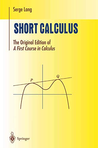 Short Calculus: The Original Edition of “A First Course in Calculus” (Undergraduate Texts in Mathematics) von Springer
