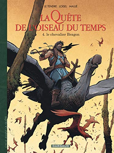 La Quête de l'oiseau du temps - Avant la Quête, Tome 4 : Le chevalier Bragon