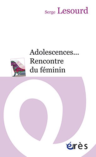 Adolescences... : Rencontre du féminin von Erès