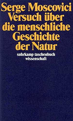 Versuch über die menschliche Geschichte der Natur (suhrkamp taschenbuch wissenschaft)