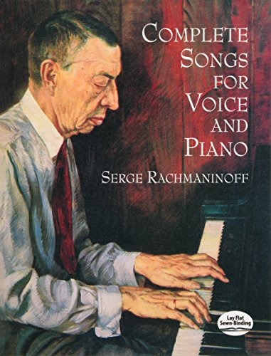 Serge Rachmaninoff: Complete Songs For Voice And Piano (Dover Song Collections) von Dover Publications