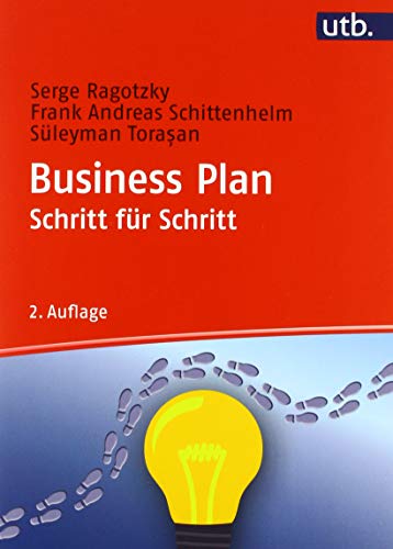 Business Plan Schritt für Schritt: Arbeitsbuch von UTB GmbH