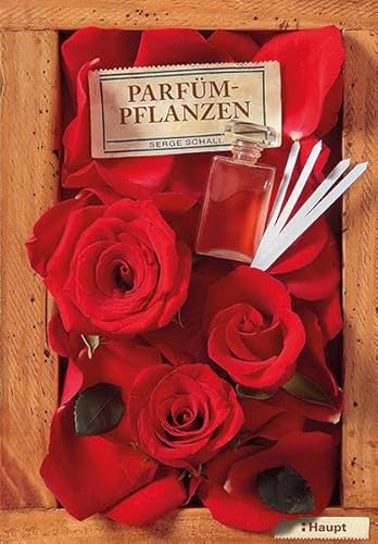 Parfümpflanzen: Eine kleine Geschichte der Parfümerie