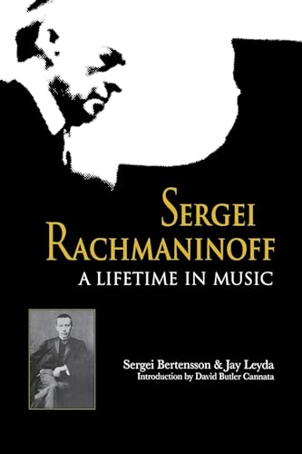 Sergei Rachmaninoff: A Lifetime in Music (Russian Music Studies)