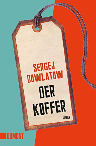 Der Koffer: Roman von DuMont Buchverlag GmbH