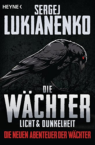 Die Wächter - Licht und Dunkelheit: Roman (Die neuen Abenteuer der Wächter, Band 1) von Heyne Taschenbuch