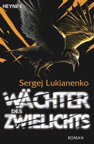 Wächter des Zwielichts: Roman (Die Wächter-Romane, Band 3)