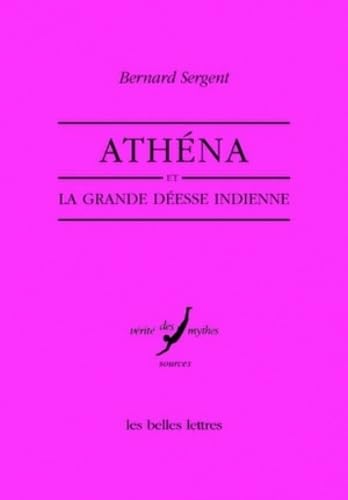 Athena Et La Grande Deesse Indienne (Verite Des Mythes, Band 31)