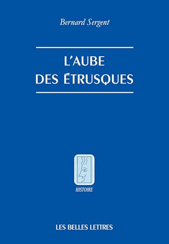 L'Aube des Etrusques von BELLES LETTRES