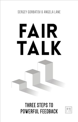 Fair Talk: Three steps to powerful feedback
