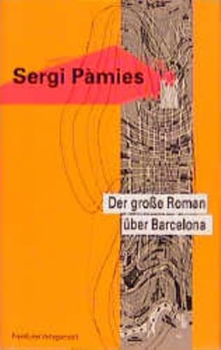 Der grosse Roman über Barcelona: Erzählungen