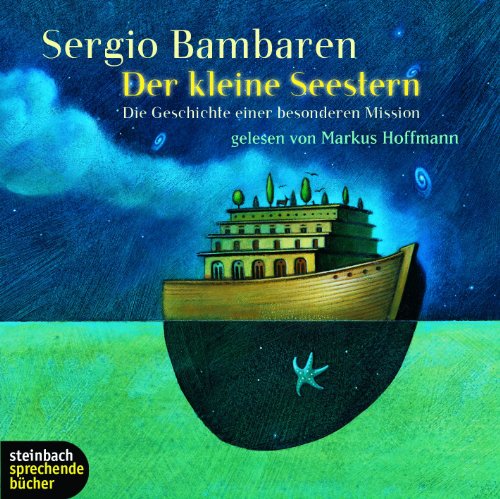 Der kleine Seestern. Die Geschichte einer besonderen Mission. CD Der kleine Seestern. Die Geschichte einer besonderen Mission. CD