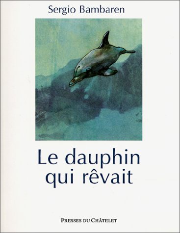 Le dauphin qui rêvait von Presses du Châtelet